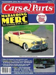 CARS & PARTS 1987 MAR - '63 MERC S-55, '48 LINCOLN CABRIOLET, '56 HUDSON